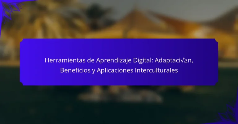 Herramientas de Aprendizaje Digital: Adaptación, Beneficios y Aplicaciones Interculturales